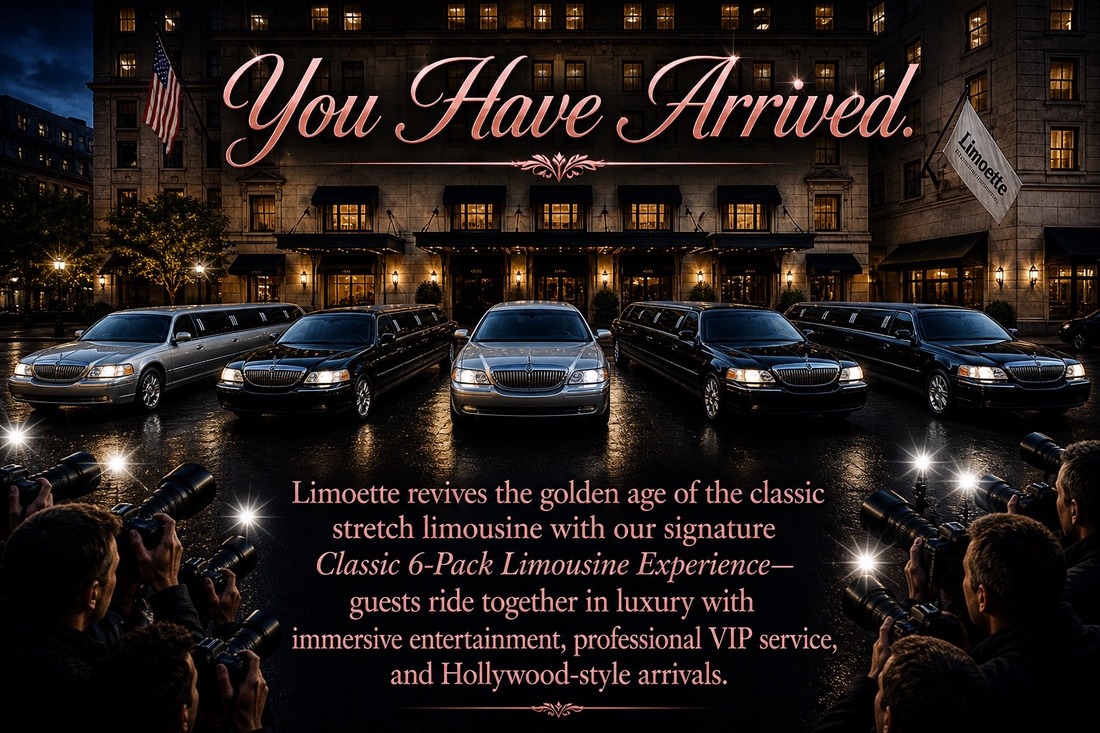 You Have Arrived Limoette classic VIP stretch limousine experience